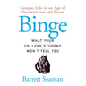 Binge: What Your College Student Won't Tell You