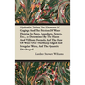 Hydraulic Tables; The Elements of Gagings and the Friction of Water Flowing in Pipes, Aqueducts, Sewers, Etc., as Determined by the Hazen and Williams