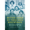 Better Living by Their Own Bootstraps: Black Women's Activism in Rural Arkansas, 1914-1965