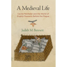 A Medieval Life: Cecilia Penifader and the World of English Peasants Before the Plague