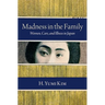 Madness in the Family: Women, Care, and Illness in Japan