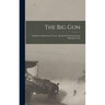 The Big Gun: Ordnance Department, U.S.A., Aberdeen Proving Ground, Maryland 1918