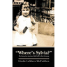 "Where's Sylvia?": The Story of an American Child Lost in Nazi Germany
