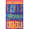 Elvis, Jesus and Coca-Cola