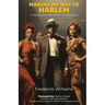 Making My Way To Harlem: A Novel About the Harlem Renaissance