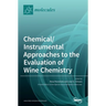 Chemical/Instrumental Approaches to the Evaluation of Wine Chemistry