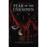 Chronicles, Fear of the Unknown