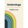 Underdogs: Social Deviance and Queer Theory