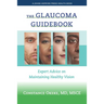 The Glaucoma Guidebook: Expert Advice on Maintaining Healthy Vision