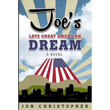 Joe's Late Great American Dream