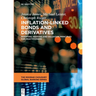 Inflation-Linked Bonds and Derivatives: Investing, Hedging and Valuation Principles for Practitioners