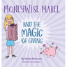 Moneywise Mabel and the Magic of Giving
