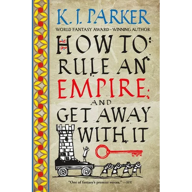 How to Rule an Empire and Get Away with It