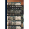 The Rev. William Schenck, His Ancestry And His Descendants