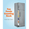 Fun Foods Counting Book