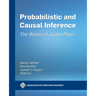 Probabilistic and Causal Inference: The Works of Judea Pearl