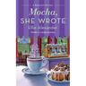Mocha, She Wrote: A Bakeshop Mystery