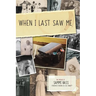 When I Last Saw Me: The Memoir of Sammi Bass (Otherwise Known as Lisa Jennett)