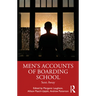 Men's Accounts of Boarding School: Sent Away