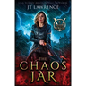 The Chaos Jar: An Urban Fantasy Action Adventure