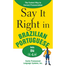 Say It Right in Brazilian Portuguese: The Fastest Way to Correct Pronunciation