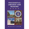 Presidential Libraries and Museums