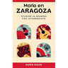 María en Zaragoza: Stories in Spanish for Intermediate