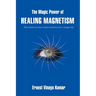 The Magic Power of Healing Magnetism