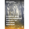 Climatic and Environmental Threats to Cultural Heritage