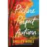 Picture Perfect Autumn