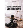 Anatomy of a Wrongful Death Lawsuit