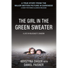 The Girl in the Green Sweater: A Life in Holocaust's Shadow