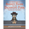 The Adventures of Sheriff Frank and the Dachshund Posse: The Sheriff's Tail: Book 1