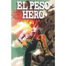 El Peso Hero: Volume 1