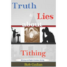 Truth & Lies about Tithing: Wrong and Right Christian Giving