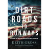 Dirt Roads to Runways: Defending the American Dream for the Next Generation