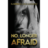 No Longer Afraid