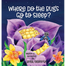 Where Do the Bugs Go to Sleep?