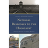 National Responses to the Holocaust: National Identity and Public Memory
