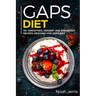 Gaps Diet: 50+ Smoothies, Dessert and Breakfast Recipes Designed for Gaps Diet