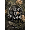 The Mourning of Leone Manor
