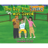 The Day the Snake was Saved