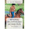 Revenge, Relatives and Retribution: A Trio of Novellas