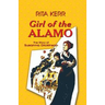 Girl of the Alamo: The Story of Susanna Dickinson