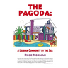 The Pagoda: A Lesbian Community by the Sea