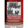 Back When We Were Colored, Helping Black Athletes During Segregation, and Being Helped By Some 'Decent White Men' Along the Way