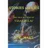 Stories And Lies: The True Account of Tåsan Sulac