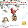 Wren's Perfect Gift: A Christmas Story for Children About Giving