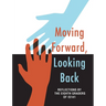 Moving Forward, Looking Back