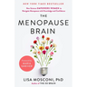 The Menopause Brain: New Science Empowers Women to Navigate the Pivotal Transition with Knowledge and Confidence